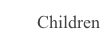 Children